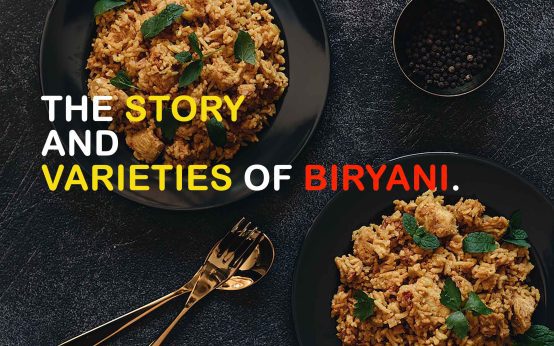 The Story and Varieties of Biryani.